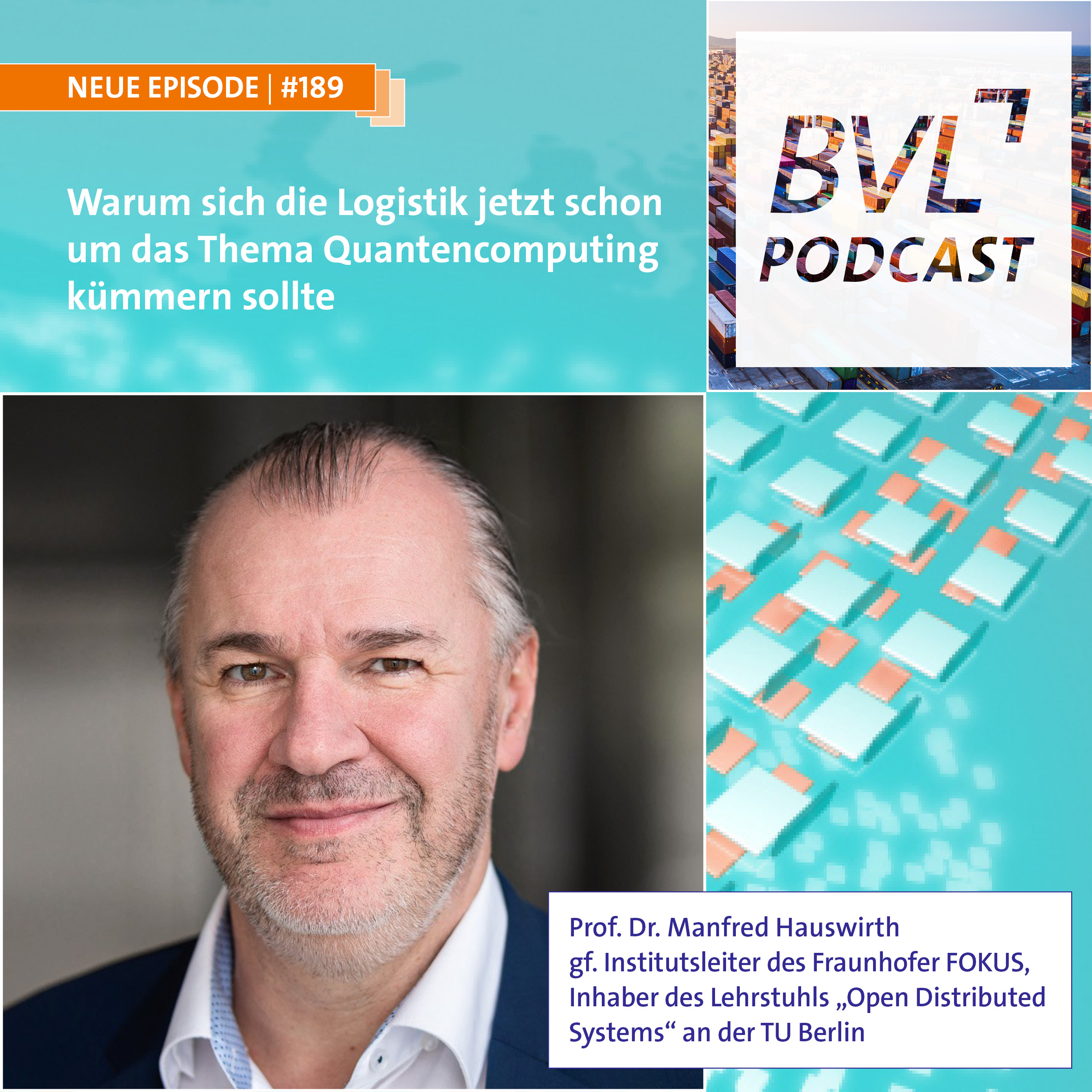 #189: Warum sich die Logistik jetzt schon um das Thema Quantencomputing kümmern sollte