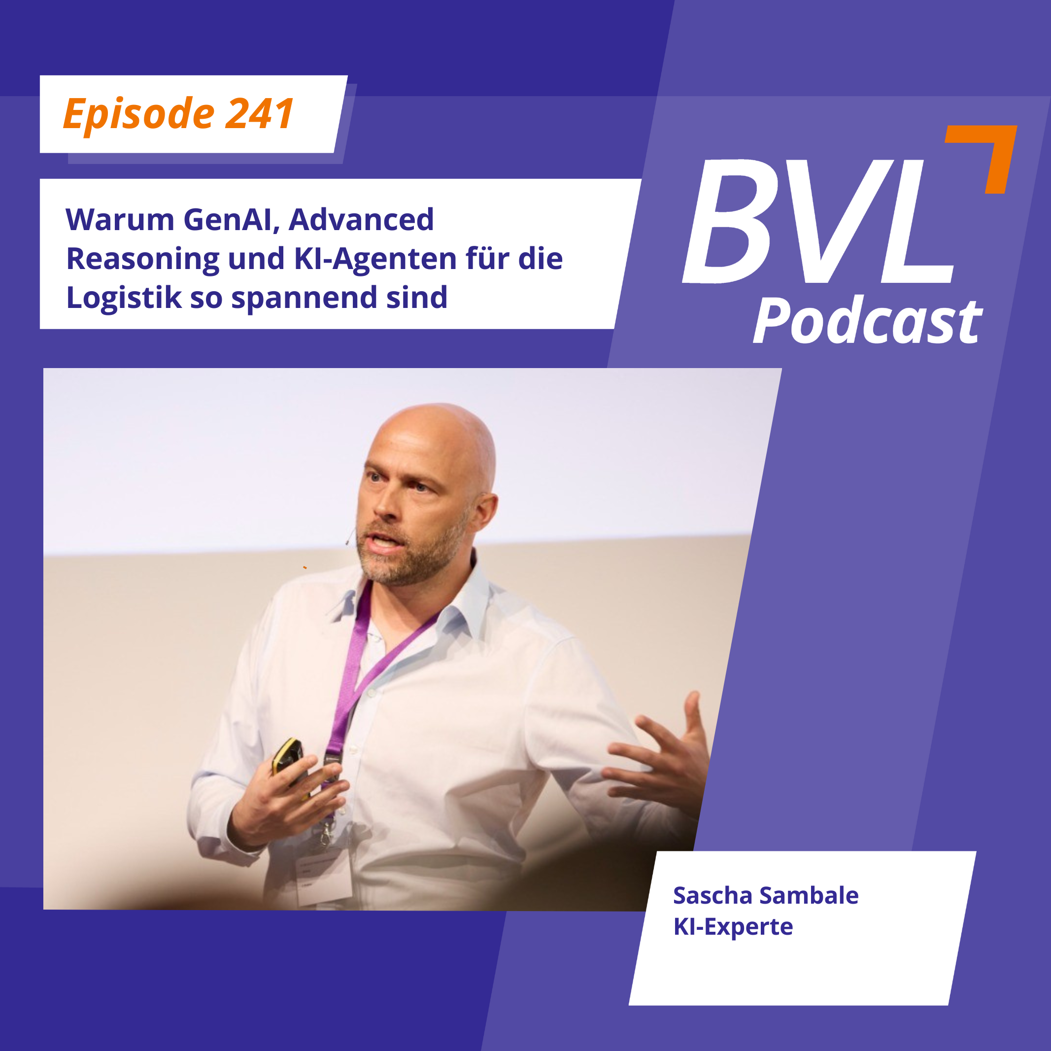 #241: Warum GenAI, Advanced Reasoning und KI-Agenten für die Logistik so spannend sind