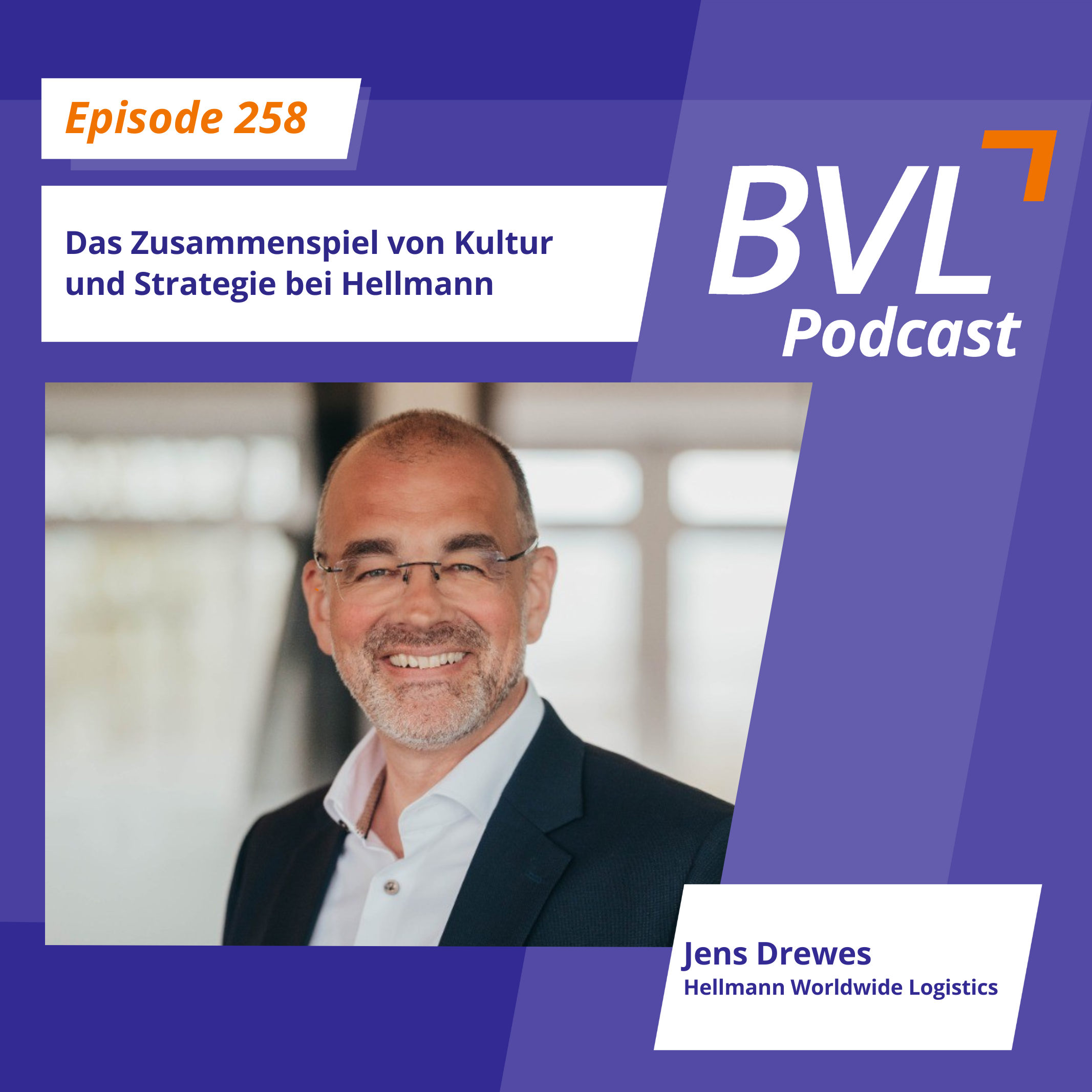 #258: Das Zusammenspiel von Kultur und Strategie bei Hellmann (Jens Drewes, CEO, Hellmann Worldwide Logistics)
